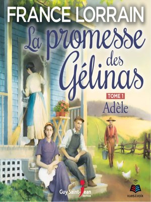 cover image of La promesse des Gélinas--tome 1